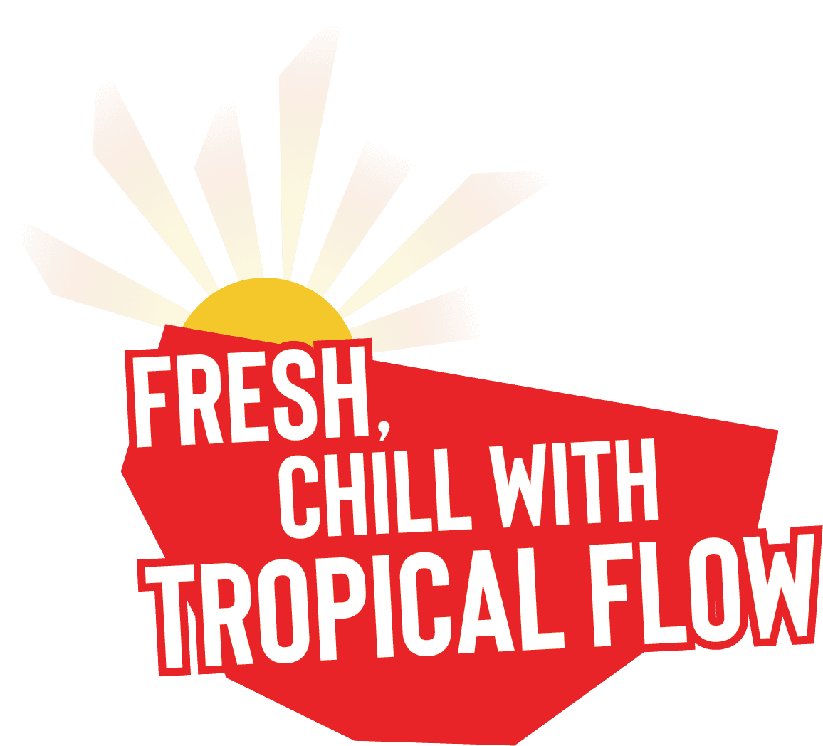 Fresh, chill with tropical flow
